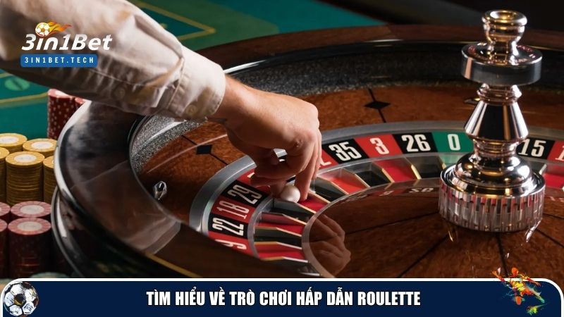 Thông tin chi tiết về trò chơi Roulette