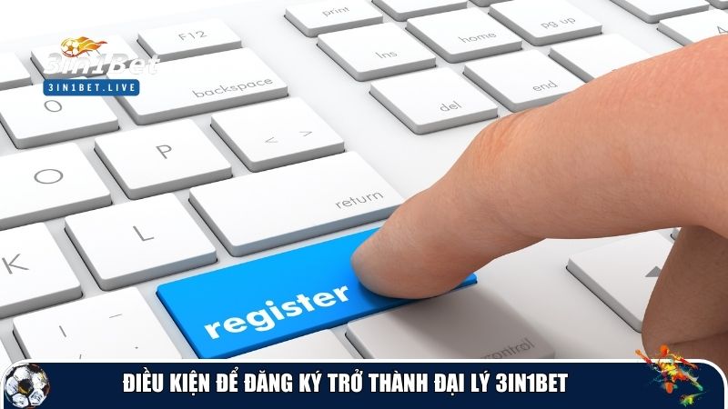 Điều kiện để đăng ký trở thành đại lý 3IN1BET