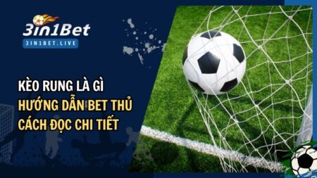 kèo rung là gì