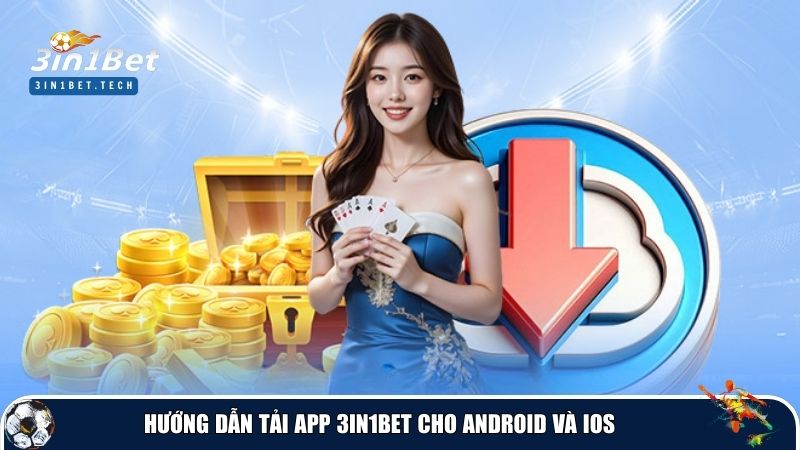 Hướng dẫn chi tiết để tải app 3in1Bet cho cả hai nền tảng phổ biến nhất