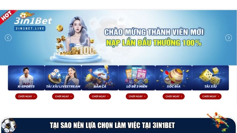 Tại sao nên lựa chọn làm việc tại 3IN1BET
